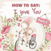 How to Say I Love You? Part 1: How Animals Say I Love You in Different Languages for Valentines Day