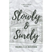 Slowly & Surely: A Bell Tower Novel