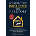 Construction Intelligence for Realtors: How to Speak the Builder's Language and Represent Clients With Confidence
