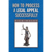 How to Process a Legal Appeal Successfully