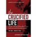 The Crucified Life: Seven Words from the Cross: Devotional and Study Guide