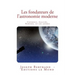 Les fondateurs de l'astronomie moderne: Copernic, Galilée, Newton, et les autres