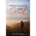 While Walking with God