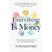 Money isn't Everything, Everything is Money: A Personalized Approach to Valuing and Trading Time, Energy, Relationships and Money