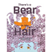 There's a Bear in My Hair