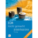 Eur - Leicht Gemacht: Die Einnahme-Uberschuss-Rechnung: Ein Lehrbuch Fur Studium Und PRAXIS