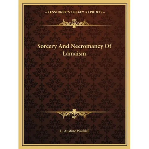 Sorcery And Necromancy Of Lamaism