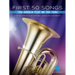 First 50 Songs You Should Play on Tuba: A Must-Have Collection of Well-Known Songs, Including Several Tuba Features