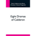 Eight Dramas Of Calderon