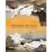 For Glory, Not Gold: Expeditions Through Arctic Lands 1818-1876