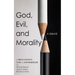 God, Evil, and Morality: A Debate
