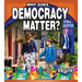 Why Does Democracy Matter?