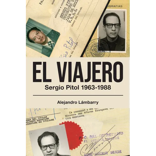 El viajero. Sergio Pitol (1963-1988)