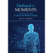 Defined by Moments: Leadership Lessons from Gideon the Biblical Judge