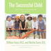 The Successful Child: What Parents Can Do to Help Kids Turn Out Well