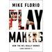 Playmakers: How the NFL Really Works (and Doesn't)