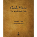God-Man: The Word Made Flesh