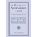 A Divine and Supernatural Light: Immediately Imparted to the Soul by the Spirit of God, Shown to Be Both a Scriptural and Rational Doctrine