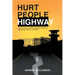Hurt People Highway: a practical guide to identifying unhealthy elements in relationships and how to avoid them