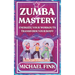 Zumba Mastery: Energize Your Workouts, Transform Your Body