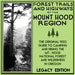 Forest Trails And Highways Of The Mount Hood Region (Legacy Edition): The Classic 1920 Guide To Camping And Hiking The Mt. Hood National Forest And Wi
