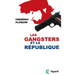 Les gangsters et la République