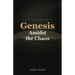 Genesis Amidst the Chaos