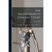 The Massachusetts General Court; a Thumbnail Description of Its History and Procedure