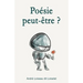 Poesie peut-etre ?