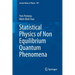 Statistical Physics of Non Equilibrium Quantum Phenomena