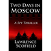 Two Days in Moscow: A Spy Thriller