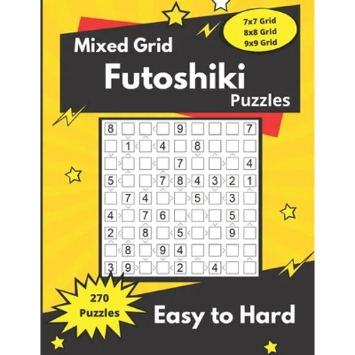 Mixed Grid Futoshiki Puzzles: Futoshiki logic puzzles for adults