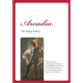 Arcadia: A Restoration in Contemporary English of the Complete 1593 Edition of the Countess of Pembroke's Arcadia by Charles St