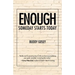 Enough: Someday Starts Today