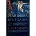 Mariners, Renegades and Castaways: The Story of Herman Melville and the World We Live In