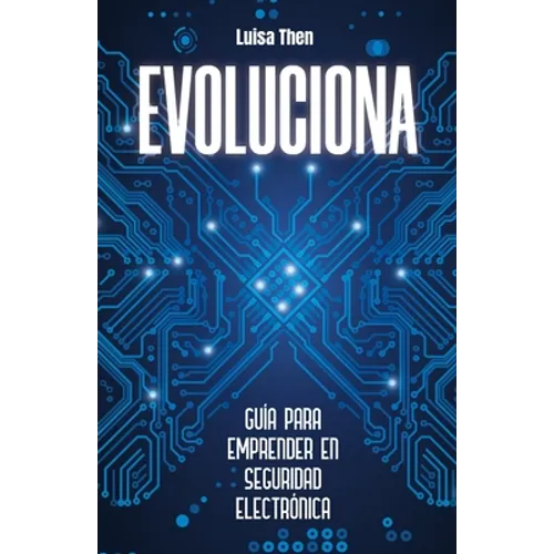 Evoluciona: Guía para emprender en seguridad electrónica