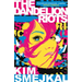 The Dandelion Riots