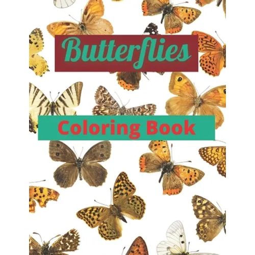 Butterflies Coloring Book: Awesome Coloring book for Kids featuring adorable Butterflies with beautiful patterns, for ages (2-3, 3-5, 5-8, and 8-12)
