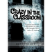 Crazy in the Classroom: A Woman Uses Her Life Experiences to Relate to the Struggles of Her Inner City Students