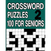 100 Crossword Puzzles for Seniors Book2: Crossword Puzzle Book for Adults and Seniors Large Print