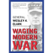 Waging Modern War: Bosnia, Kosovo, and the Future of Conflict