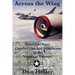 Across the Wing: Stories of Navy Carrier Combat Squadrons in the Vietnam Theatre
