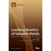 Leaching Kinetics of Valuable Metals