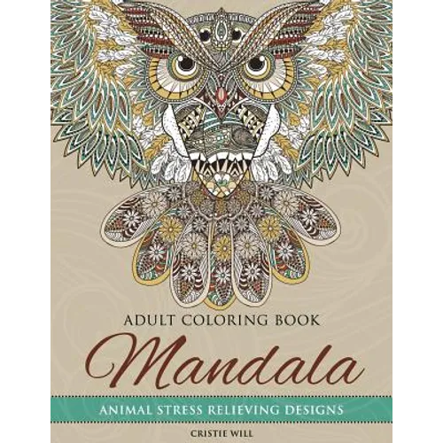 Mandala Adult Coloring Book: Animal Stress Relieving Designs