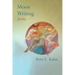 Moon Writing: Poems