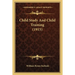 Child Study And Child Training (1915)