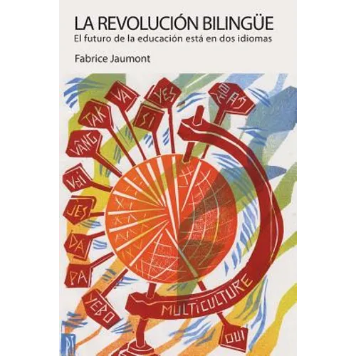 La revolución bilingüe: El futuro de la educación está en dos idiomas