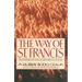 The Way of St. Francis: The Challenge of Franciscan Spirituality for Everyone