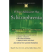 If Your Adolescent Has Schizophrenia: An Essential Resource for Parents