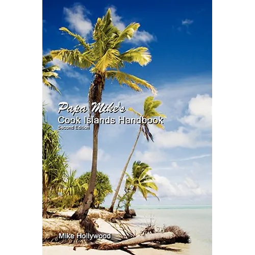 Papa Mike's Cook Islands Handbook Second Edition